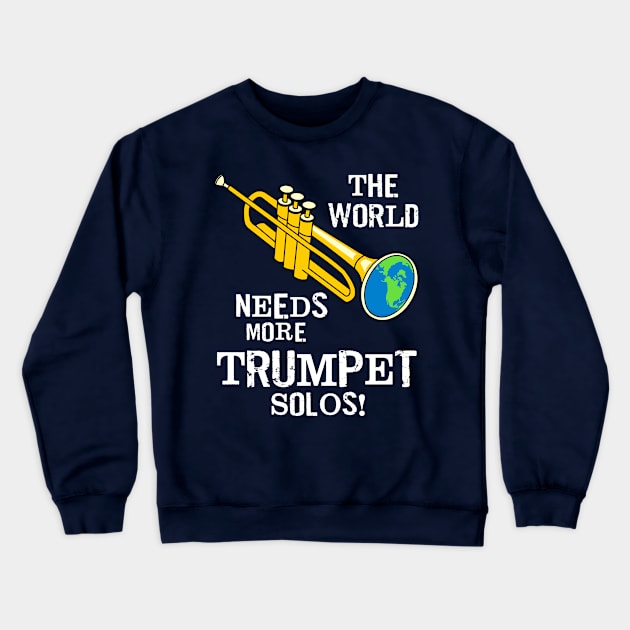 Trumpet Solos White Text Crewneck Sweatshirt by Barthol Graphics